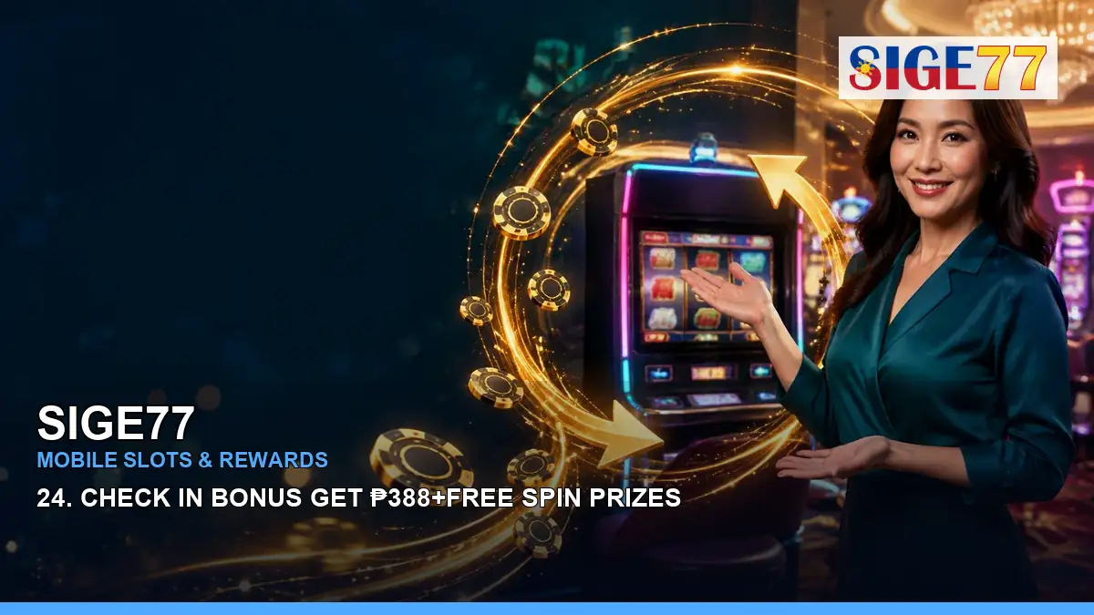 SIGE77 mobile slot promotions and casino games for Philippine players