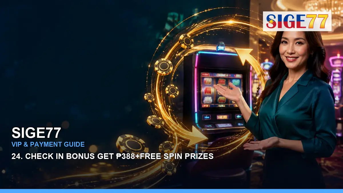 SIGE77 VIP rewards and payment guide for Philippine players